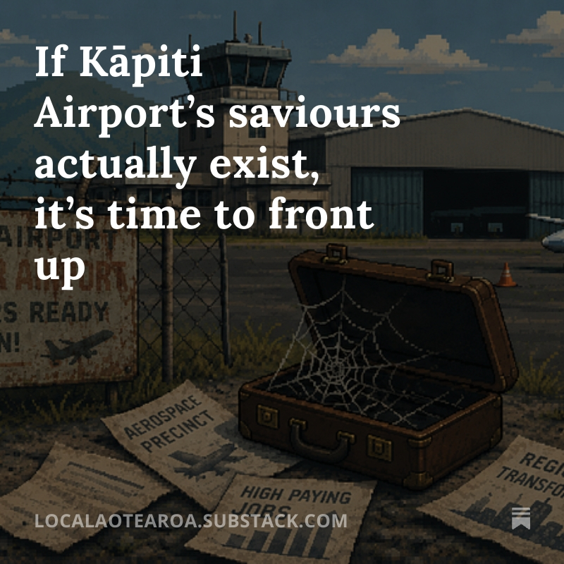 LocalAotearoa's tweet photo. Once again, Kāpiti Airport is apparently on the verge of closing. Once again, we’re told mystery investors may save it. Having been through this cycle multiple times in recent years, if these saviours and their cash actually exist, they need to front up. https://t.co/UNunEwGclE https://t.co/MHIdca1HfV