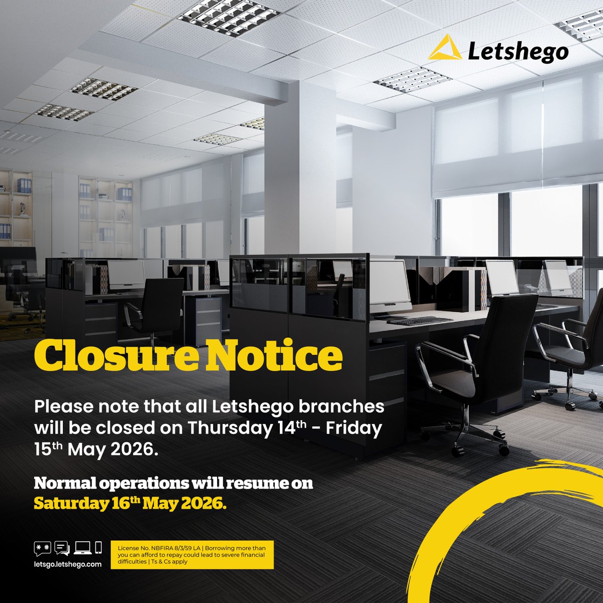 letshegobw's tweet photo. Valued clients are informed that Letshego branches will be closed this Thursday 14 May 2026 and Friday 15 May 2026. Normal operations will resume on Saturday 16 May 2026. 
#ImprovingLives https://t.co/0u79H18e7M