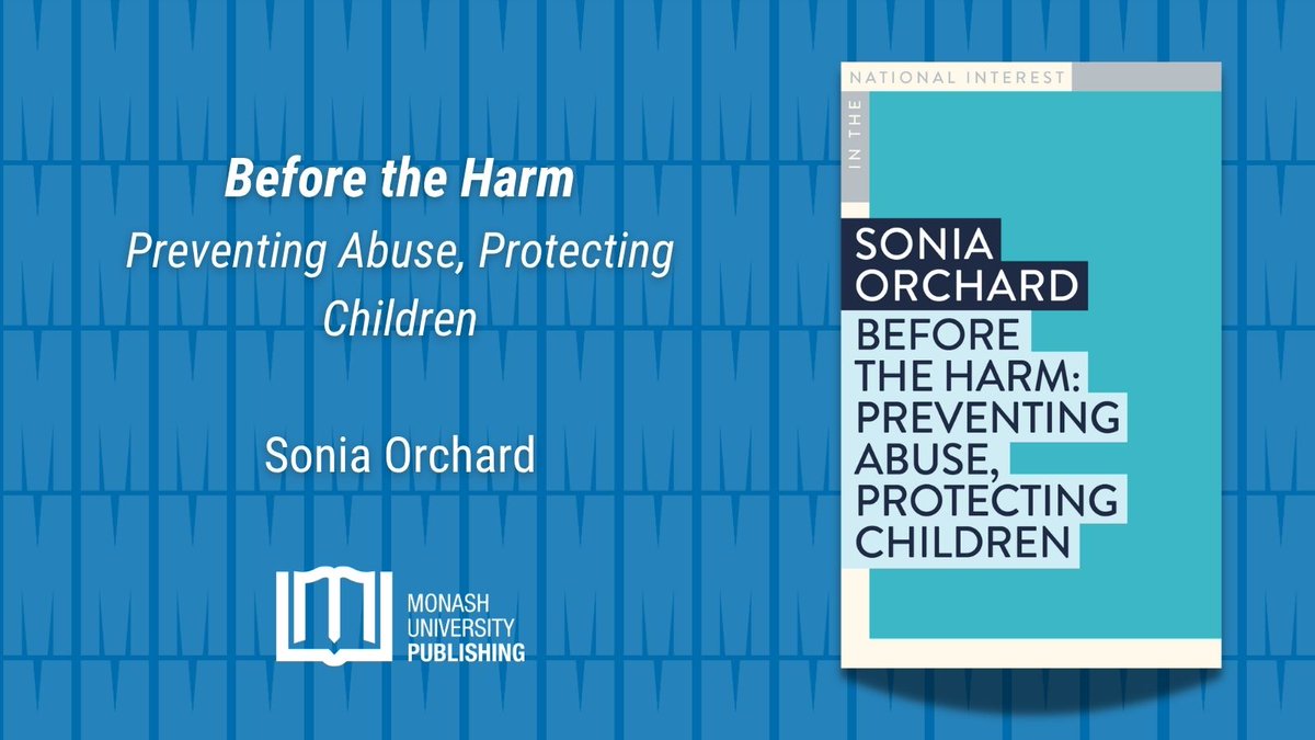 MonashPub's tweet photo. Cover reveal: 

Before the Harm: Preventing Abuse, Protecting Children

Before the Harm reframes one of our most confronting social issues – and shows that protecting children begins long before a crime is committed.

Pre-order now via our website. 
https://t.co/U9ldpztzPw https://t.co/CoBS11TeSQ