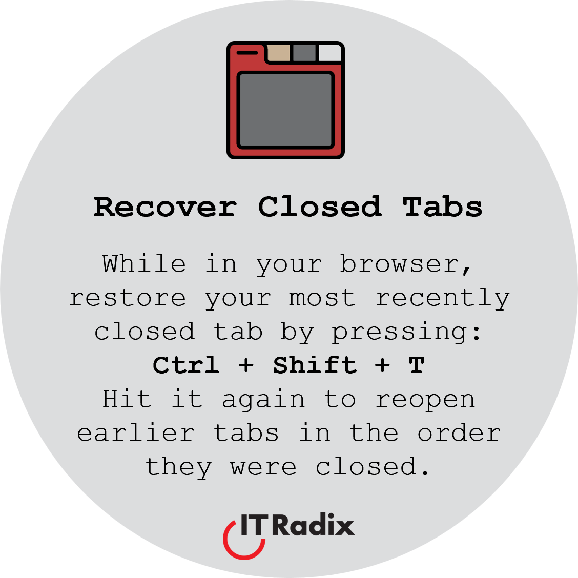 ccoloff's tweet photo. Talk Nerdy to Me...
Ever close the wrong browser tab (or lose them all after a crash)? No worries—you can bring them back in seconds. In your browser, press Ctrl + Shift + T to restore your most recently closed tabs.
#techtip https://t.co/KlN4hWbz0q
