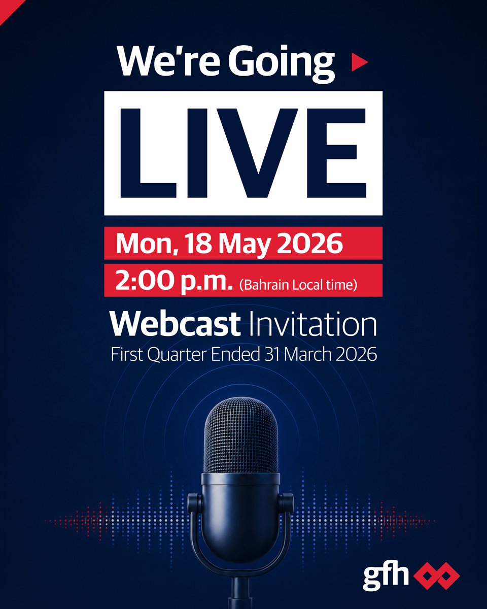 GFHBank's tweet photo. We are going LIVE in a webcast on our Q1 2026 financial performance on Monday, 18th May at 2 pm (Bahrain time). The webcast will be hosted by our Acting Chief Financial Officer and CFO - Investment &amp; Corporate Reporting Kapil Kothari. Register today: https://t.co/utIG9MnLSR https://t.co/oUs23hau21