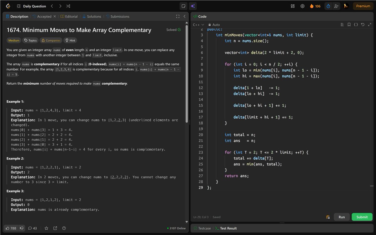 PankajB42550's tweet photo. 🚀 Min Moves to Make Array Complementary – Diff Array ( @LeetCode #Daily! )

For pair (a,b): 0 moves if t=a+b; 1 move if t∈[min+1, max+limit]; else 2 moves. Diff array + prefix sum = min moves.

⌛O(n+limit) | O(limit)
🔥#Day106/100

#LeetCode #DSA #PrefixSum #SweepLine #DAY106 https://t.co/vWESN0AWs5
