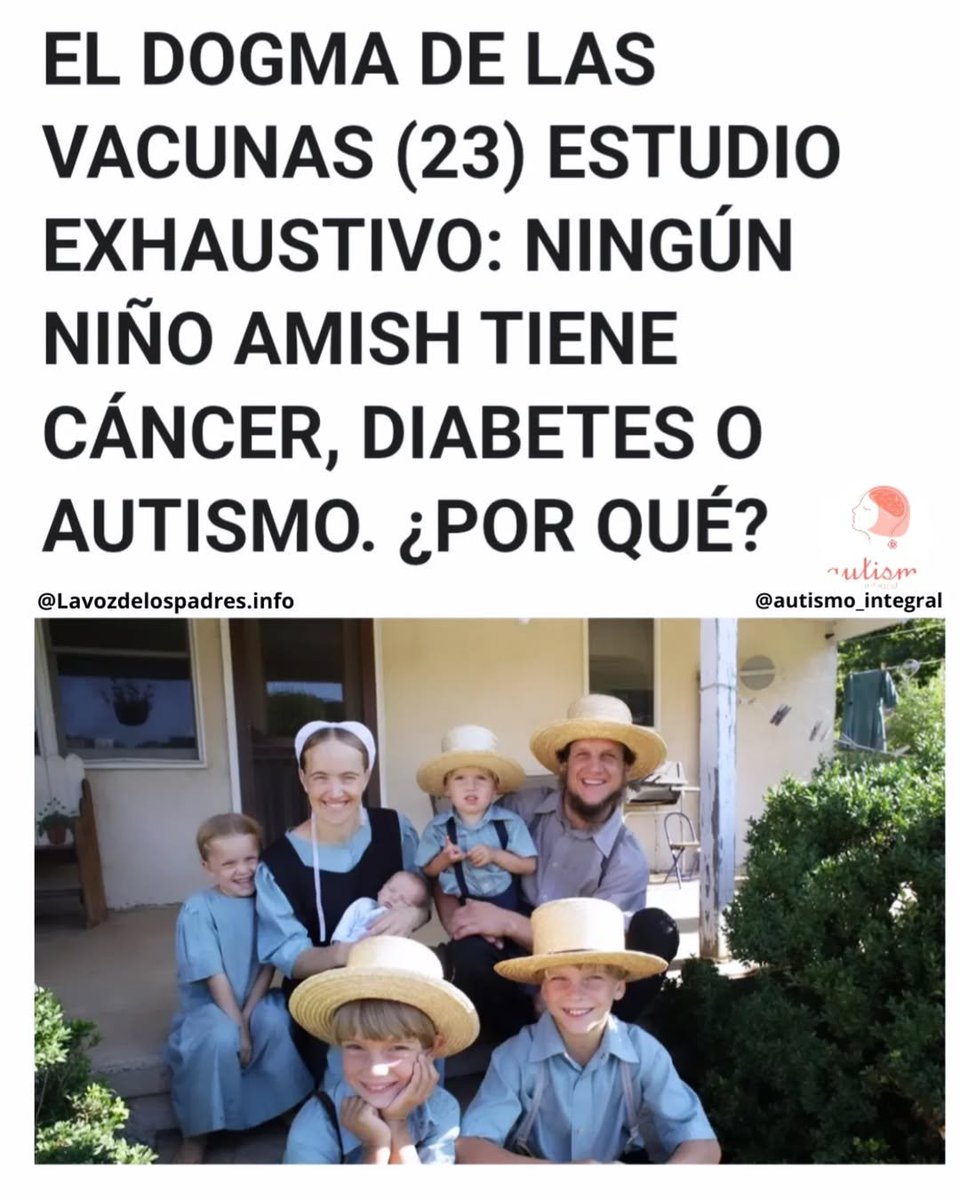 JulioRazona's tweet photo. Los Amish NO vacunan a sus niños. No comen conservantes y utilizan medicina ancestral. Tan simple como contundente. https://t.co/u1wgppCZZS