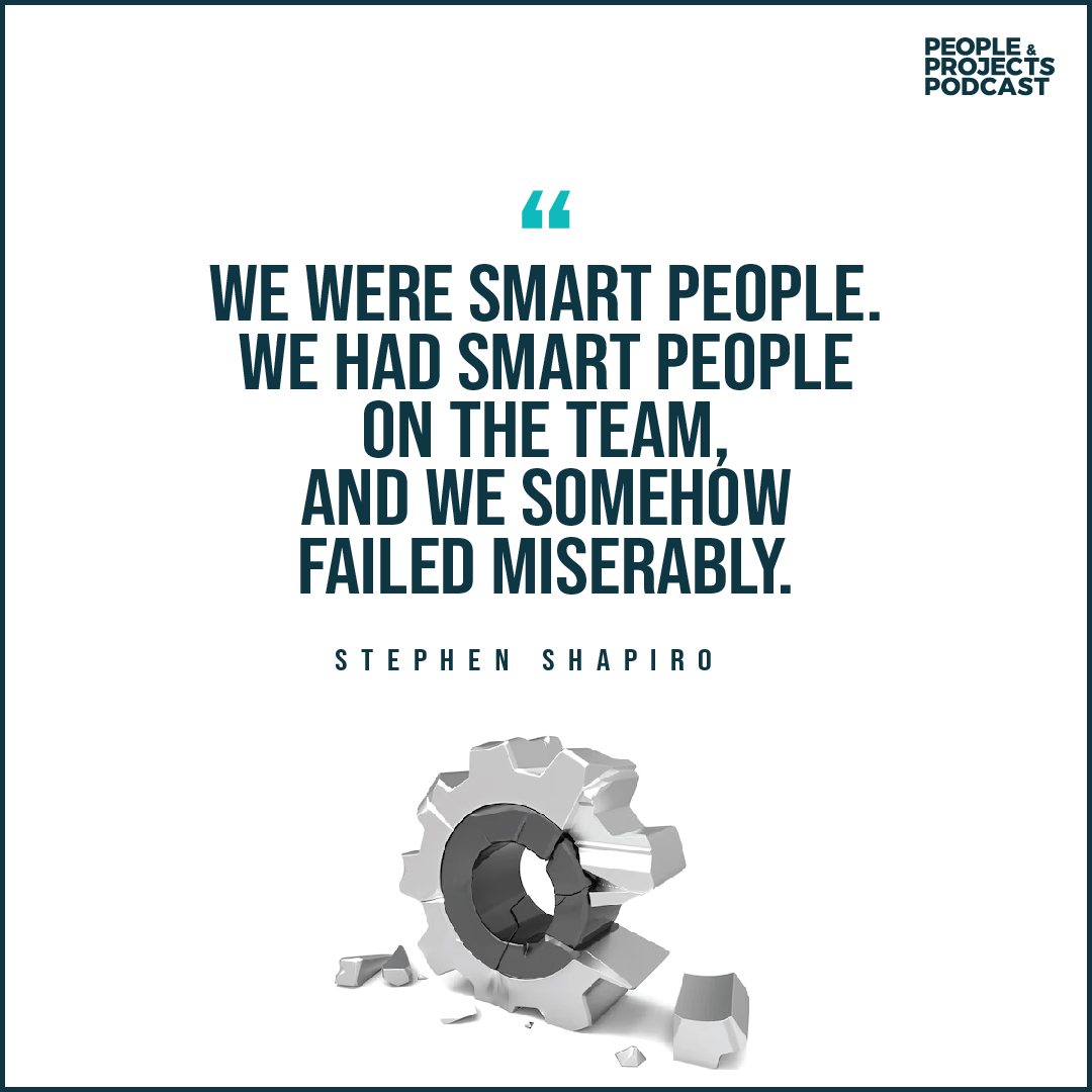 Andy_Kaufman's tweet photo. “We were smart people. We had smart people on the team, and we somehow failed miserably.” Stephen Shapiro

In episode 507, Stephen Shapiro talks about a major project failure, and lessons learned from it. 

In my experience, projects don't usually fail for lack of intelligence (though it's easy to blame it on that).

Check out the discussion with Stephen about his new book "You’re Not Playing With a Full Deck: Why the People Who Drive You Crazy Are Your Unfair Advantage".