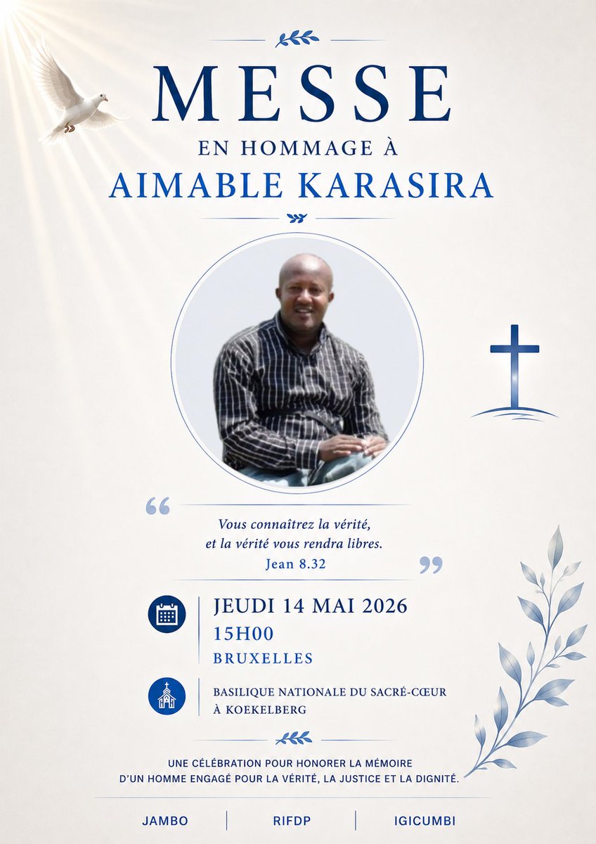 jamboasbl's tweet photo. La communauté rwandaise de Belgique vous invite à une messe en hommage à Aimable Karasira.

📅 Jeudi 14 mai 2026
🕒 15h00
📍 Basilique Nationale du Sacré-Cœur à Koekelberg – Bruxelles

« Vous connaîtrez la vérité, et la vérité vous rendra libres. » — Jean 8:32

Un moment de recueillement, de mémoire et de prière pour honorer la vie, le courage et l’engagement d’Aimable Karasira pour la vérité, la justice et la dignité humaine.

Organisateurs : Jambo ASBL, RIFDP et Igicumbi.