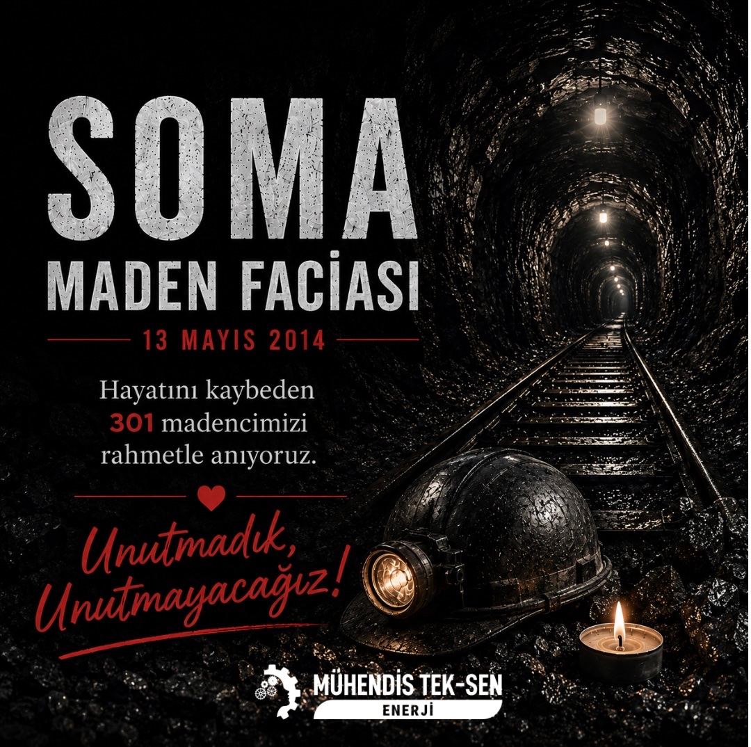 MuhTekEnerji's tweet photo. 301 can…
301 emek…
301 yarım kalan hayat…

13 Mayıs 2014’te Soma’da yaşanan facia; iş güvenliğinin, mühendislik aklının ve teknik denetimin hayati önemini acı bir şekilde hafızalara kazıdı.

Mühendislerin, teknik hizmetler çalışanlarının ve iş güvenliği uzmanlarının uyarılarının dikkate alındığı; insan hayatını merkeze alan bir çalışma düzeni herkes için zorunluluktur.

Soma’yı unutmadık, unutturmayacağız.
Hayatını kaybeden madencilerimizi rahmet ve saygıyla anıyoruz.

#Soma #SomaFaciası #13Mayıs2014 #İşGüvenliği #Maden #Mühendis #MühendisTekSenEnerji