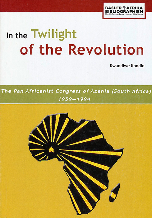 HistorySAZAR's tweet photo. Book: In the Twilight of the Revolution - The Pan Africanist Congress of Azania (South Africa) 1959-1994, by Kwandiwe Kondlo. https://t.co/gNgHLCPQps