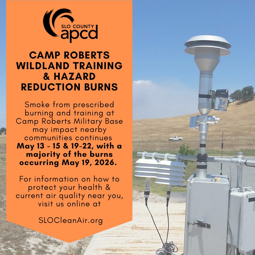 SLOCleanAir's tweet photo. Camp Roberts wildland training &amp; hazard reduction burns will be continuing today through the 22nd with a majority of burn happening on May 19. Smoke from prescribed burning and training at Camp Roberts Military Base may impact nearby communities. https://t.co/OQ2L33sXnO https://t.co/7tWbKjuKNq