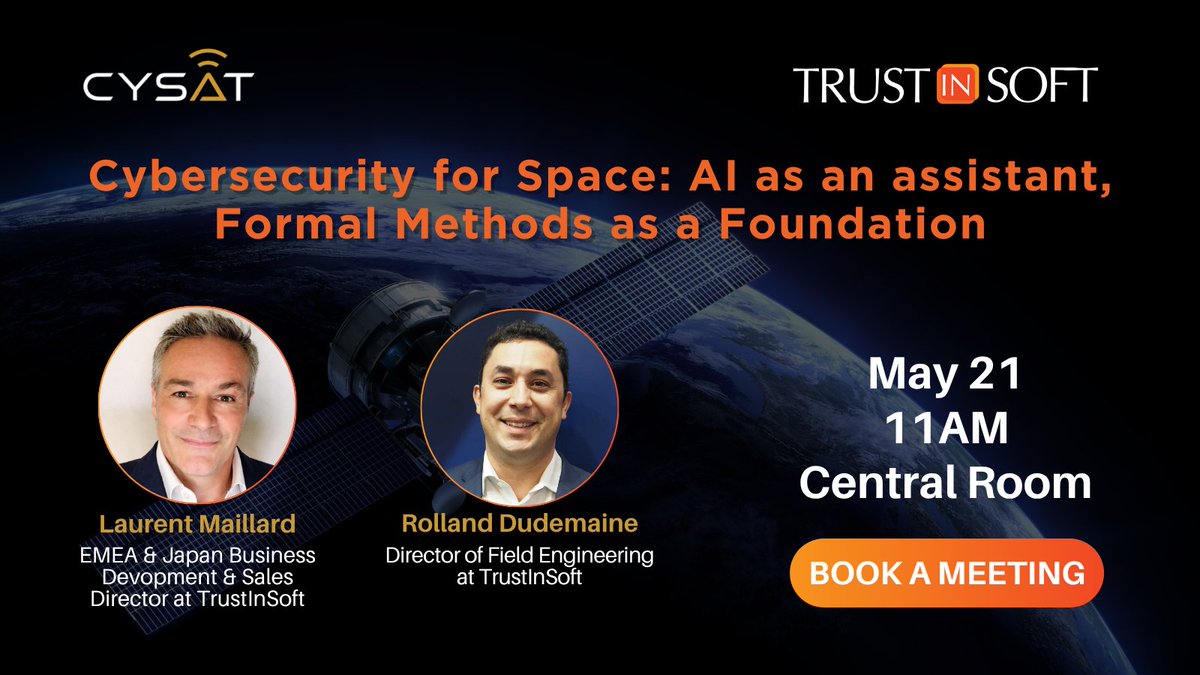TrustInSoft's tweet photo. At CYSAT, TrustInSoft experts will explore why Formal Methods remain the foundation of cybersecurity assurance in space, delivering deterministic guarantees where AI can only assist rigorous verification.
📅 May 21st @ 11AM
📍 Central Room
Book a meeting: https://t.co/QBwOTgfEAc https://t.co/jtWmG0f0VL