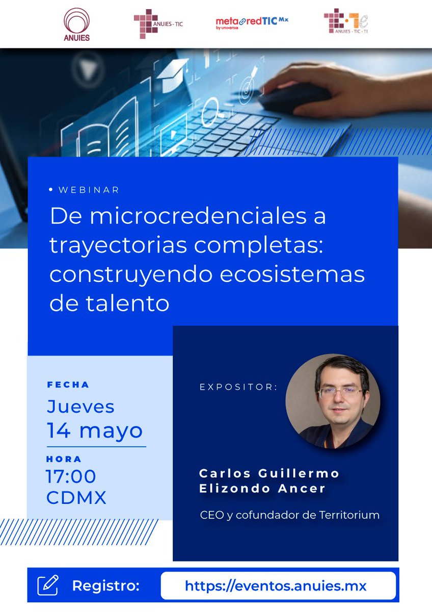 anuiestic's tweet photo. Webinar ANUIES-TIC y MetaRed TIC México

🎓 “De microcredenciales a trayectorias completas: construyendo ecosistemas de talento”

👤 Carlos Guillermo Elizondo Ancer
📅 14 mayo
🕔 17:00 h CDMX

🔗 Registro: https://t.co/ZlpvGCnZAE

#ANUIESTIC #MetaRedTIC https://t.co/eWxaWEiZH4