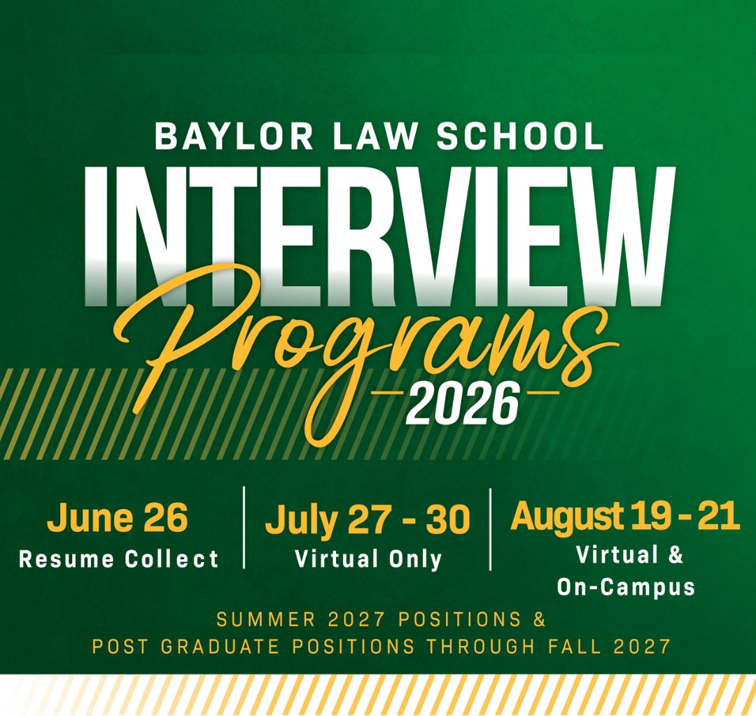 BaylorLawSchool's tweet photo. Registration is open for Baylor Law School’s Summer 2026 Interview Programs.

Learn more or schedule your participation: https://t.co/O8PYGHYbnR https://t.co/65rKNWLyGO