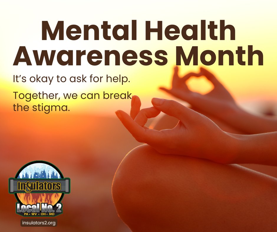 InsulatorsL's tweet photo. May is recognized as Mental Health Awareness Month. Our organization is committed to providing resources and assistance to help our members handle their mental health struggles. #MentalHealthAwareness #UnionProud https://t.co/SodjTlaA6f