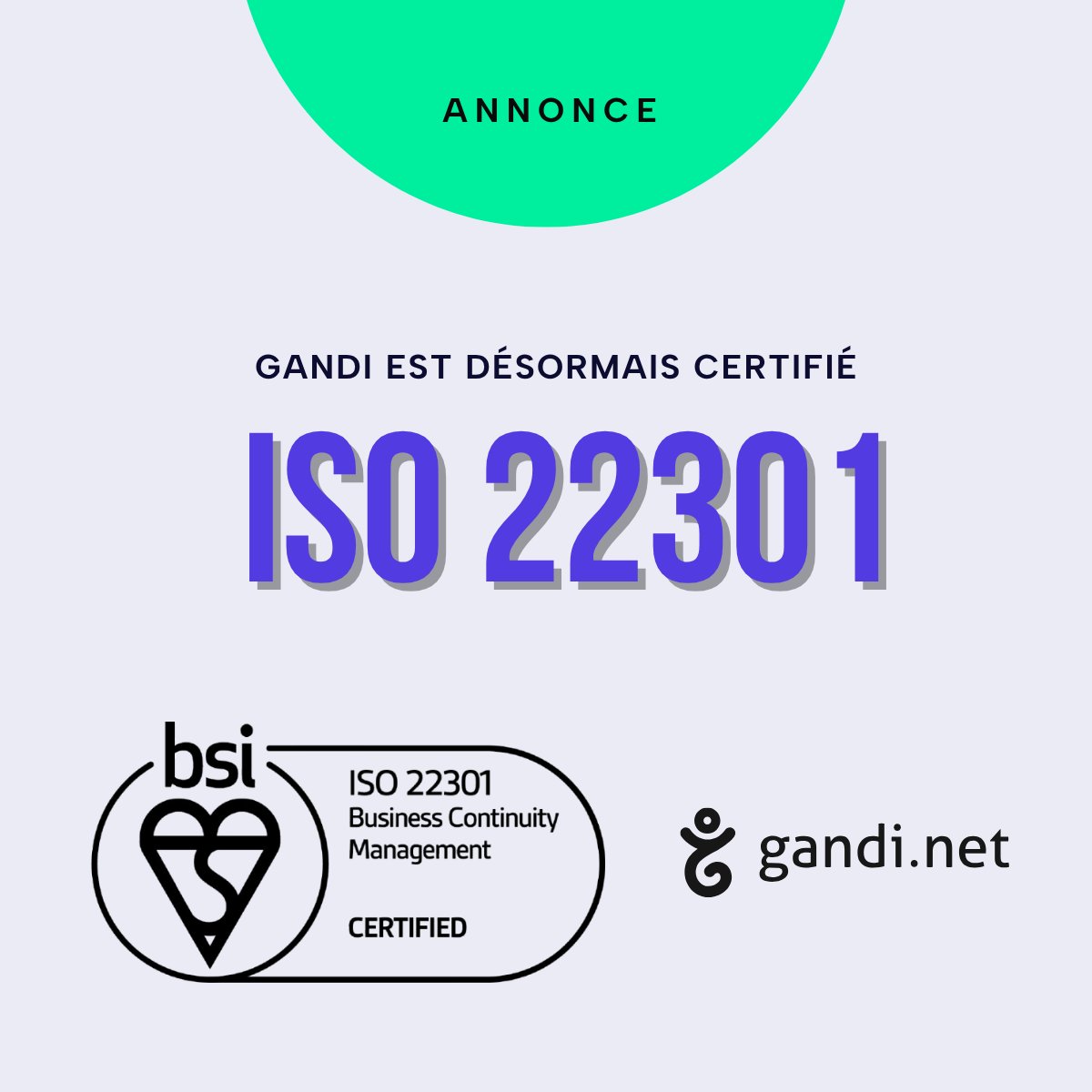 gandi_net's tweet photo. Gandi obtient la certification #ISO 22301 ! 🎉
Après l’ISO 27001, Gandi est fier de sa nouvelle certification #ISO22301. Cette norme internationale reconnue valide notre capacité à assurer la continuité de nos activités et de nos services, même en cas d’incident ou de crise. https://t.co/rFPmAwv7lA