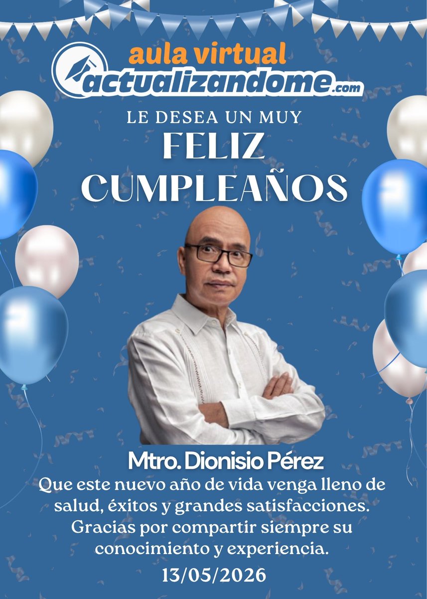 CTI_actualiza's tweet photo. 🎂 Feliz cumpleaños a nuestro querido ponente, el Mtro. Dionisio Pérez. Gracias por compartir su experiencia y conocimiento a lo largo de varios años en el Aula virtual de #actualizandome. @dion_pere 

#BarraActualizandome #contadoresmexico https://t.co/UM19OUZgJ7
