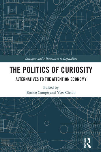 MarMusto's tweet photo. I am pleased to announce the publication of "The Politics of Curiosity: Alternatives to the Attention Economy" by Enrico Campo and Yves Citton (https://t.co/Ga6ef0qTH4) in the book series I edit: Critiques and Alternatives to Capitalism

More info👇
https://t.co/Qehktxw0m4