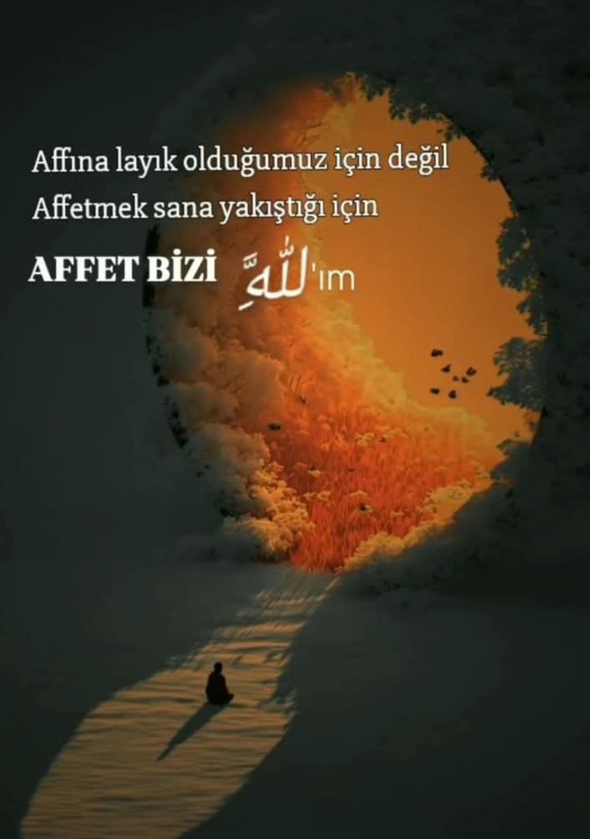 CaglarCesim's tweet photo. Affına layık olduğumuz için değil 
Affetmek sana yakıştığını için 
AFFET BİZİ 
ALLAH'ım https://t.co/ezP0mv3UrR