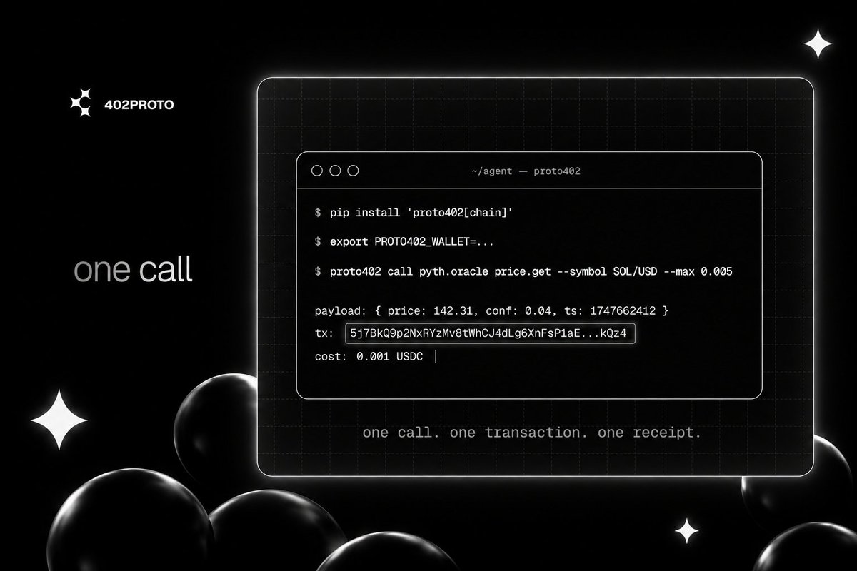x402proto's tweet photo. one round trip. one signed transaction. one receipt.

  $ pip install 'proto402[chain]'
  $ export PROTO402_WALLET=...
  $ proto402 call https://t.co/Wtc42F1O9H price.get --symbol SOL/USD --max 0.005

  payload: { price: 142.31, conf: 0.04, ts: 1747... }
  tx:      5j7B...kQz4

https://t.co/16oFDJQmJN