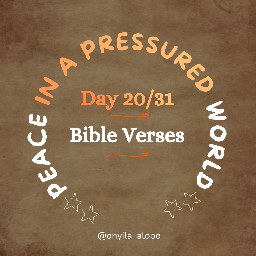 Faithosh's tweet photo. Day 20/31 Bible verses on peace 
Building our peace bank together because we need to have peace in this pressured world. https://t.co/sQX35jLJDO