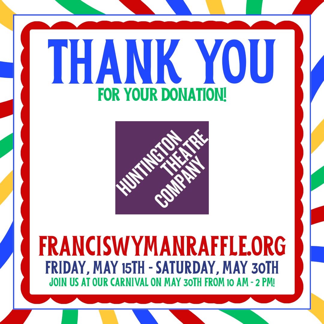 FrancisWymanPTO's tweet photo. Thank you Huntington Theatre Company for your donation and becoming a Gold  Sponsor of our raffle and Carnival at Francis Wyman!

Check out this raffle and all the others at https://t.co/Zp4GbMFRJ9. The raffle opens May 15th and closes during our Community Carnival on May 30th. https://t.co/G2nEgm8pah