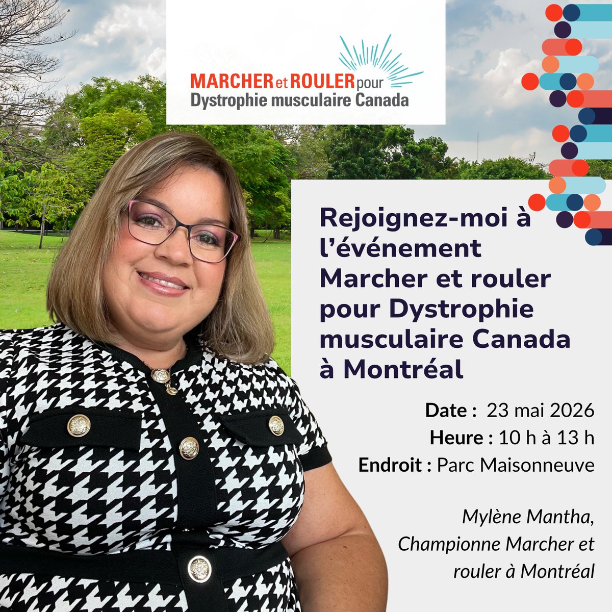 Action_Musclee's tweet photo. Il est encore temps de vous inscrire à l’événement Marcher et rouler pour Dystrophie musculaire Canada à Montréal. En participant et en collectant des fonds, vous pouvez faire une réelle différence pour les milliers de familles canadiennes touchées par les maladies neuromusculaires.

Mylène Mantha, notre Championne Marcher et rouler à Montréal, explique : « Pour moi, Marcher et rouler pour Dystrophie musculaire Canada, c’est le moment où je me retrouve en famille, avec mes pairs. C'est le moment où je peux enfin rencontrer quelqu'un que je ne connaissais que par les réseaux sociaux, le moment de voir les réalisations et la fierté de chacun. L'union fait la force et ensemble, on va plus loin. »

Joignez-vous à Mylène et aux autres membres de la communauté le 23 mai prochain. Inscrivez-vous dès maintenant : https://t.co/uAoLjASBum