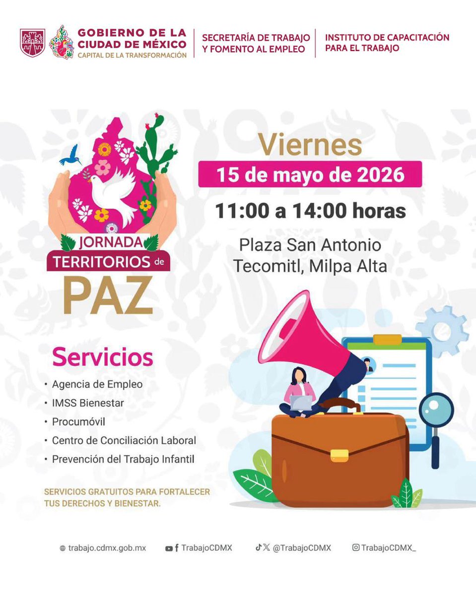 icat_cdmx's tweet photo. ¡La paz también se construye con oportunidades!

Este viernes 15 de mayo te esperamos en la Jornada Territorios de Paz en Plaza San Antonio Tecómitl, alcaldía Milpa Alta, de 11:00 a 14:00 horas.

El #ICATCDMX en colaboración con la @TrabajoCDMX  preparamos un espacio pensado para acercar los servicios del Sector a la comunidad.

Durante la jornada podrás acceder de manera gratuita a:

•Vacantes y orientación laboral para buscadoras y buscadores de empleo
•Capacitación en gratuidad desde el ICAT CDMX. 
•Asesoría para emprendedoras y emprendedores.
•Servicios de salud reproductiva, nutricional y dental.
•Atención y apoyo de @IMSS_Bienestar  y @SEGIAGUA 

En el @icat_cdmx  creemos que la capacitación transforma vidas y fortalece comunidades más seguras, solidarias y con mayores oportunidades para todas y todos. 

Construyamos juntas y juntos espacios de paz, igualdad y bienestar en la #CapitalDeLaTransformación.

#UtopíaLaboral  #TerritoriosDePaz #Tláhuac #CapacitaciónParaElTrabajo

@ClaraBrugadaM  
@GobCDMX  
@Ines_GONI 
@empleogob_mx 
@SedecoCDMX 
@SSaludCdMx 
@G_RamosSotelo 
@ConocerMx