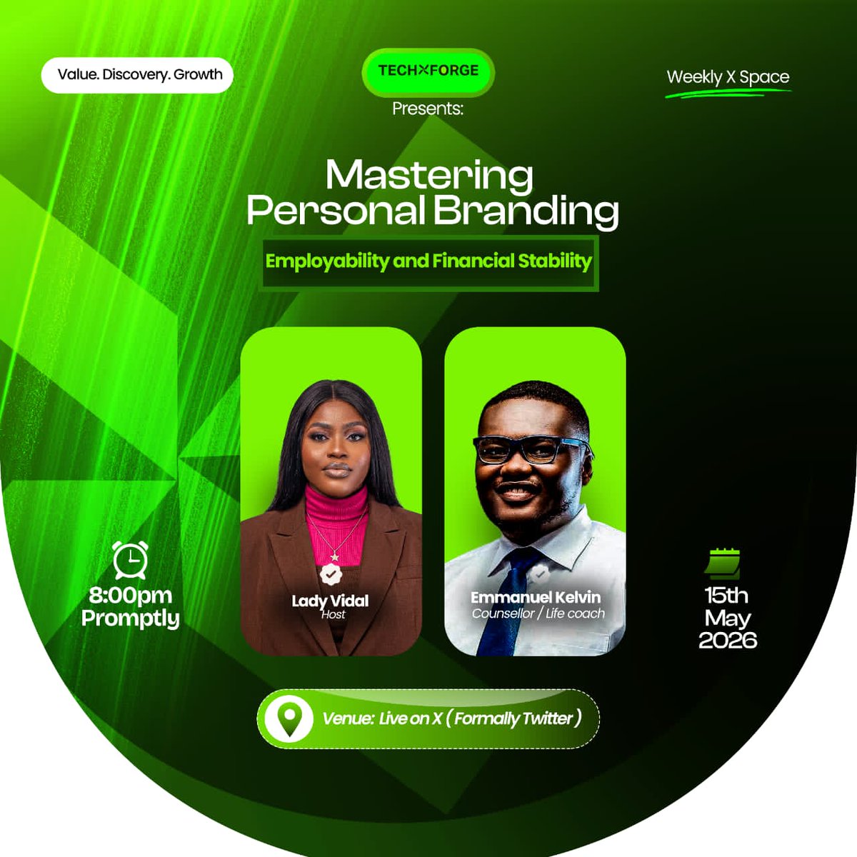 TechForge_X's tweet photo. Space Alert this Friday 🚨

Mastering Personal Branding   
How to build a brand that boosts employability &amp; financial stability.

🎙️ Host: Lady Vidal  
🎙️ Guest: Emmanuel Kelvin - Counsellor/Life Coach  
📅 15th May 2026 
⏰ 8:00pm 

Don’t miss it.https://t.co/VsZjwtpKOU https://t.co/JgyVc5kZNJ