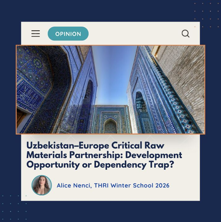 hagueresearch's tweet photo. Can Uzbekistan’s critical raw materials become a driver of sustainable development, or will they deepen extractive dependency? As Europe races to secure supply chains independent from China, is the EU building a genuine partnership with Uzbekistan, or reproducing neo-colonial patterns under a green label? And what would a truly mutually beneficial CRM partnership actually look like for both Uzbekistan and Europe?

Read the full article by Alice Nenci here: https://t.co/20jEdSAMEV

🌊 Originally written in the context of our THRI Winter School in January 2026, this article was chosen as one of the three most exceptional submissions - a distinction made all the more meaningful given the remarkable quality of contributions we received. We are delighted to now feature it on our website, reaffirming THRI’s commitment to amplifying the voices of young professionals and bringing their ideas into political and academic discussions. Want to be part of our next summer school and see your article published? Check