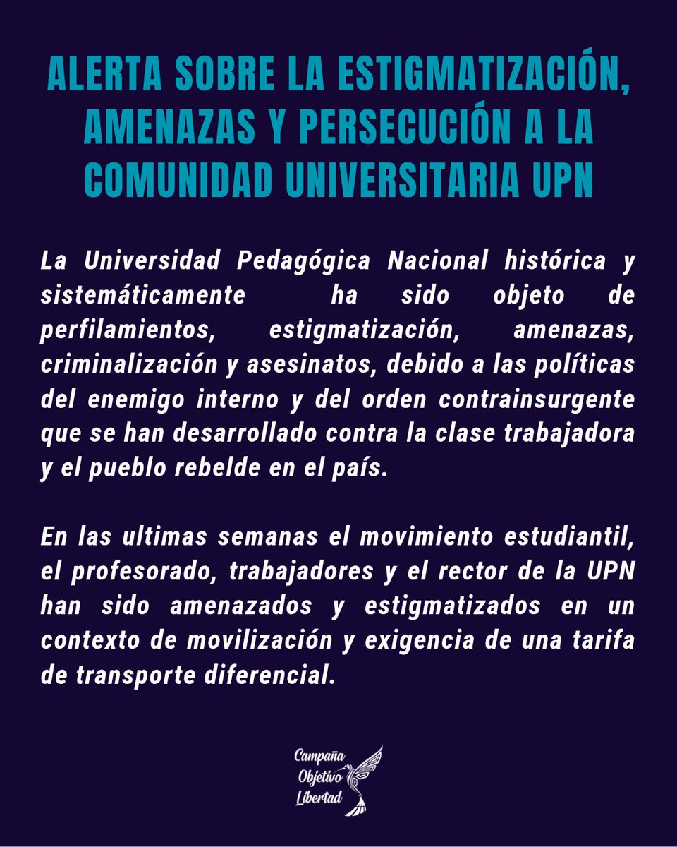 ObjetivLibertad's tweet photo. Nos pronunciamos en rechazo a la estigmatización, amenazas y persecución de la cual está siendo objeto la comunidad universitaria de la Universidad Pedagógica Nacional. Nos solidarizamos y llamamos al movimiento social a rodear las luchas https://t.co/PQfwBEsfKh