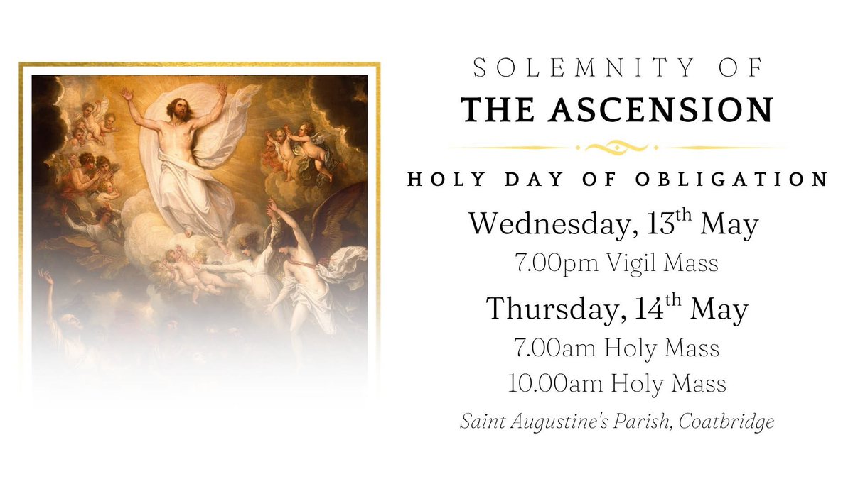 FrKane's tweet photo. Tomorrow, Thursday 14 May, we celebrate the Solemnity of the Ascension of the Lord, a Holy Day of Obligation in the Catholic Church.

Holy Days of Obligation are days, apart from Sundays, when Catholics are called to participate in Holy Mass. Please make every effort to attend one of our Masses today.