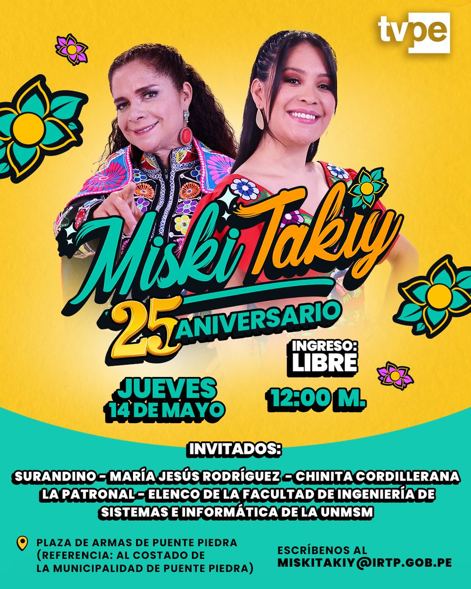 tvperupe's tweet photo. ¡25 AÑOS DE "MISKI TAKIY"! 🎊🤩
Este jueves 14 de mayo, ven desde el mediodía a la Plaza de Armas de Puente Piedra para festejar un año más del programa emblemático del folclor nacional.
#MiskiTakiy #Folclor #Krismers #Saywa https://t.co/umeCmJIdha