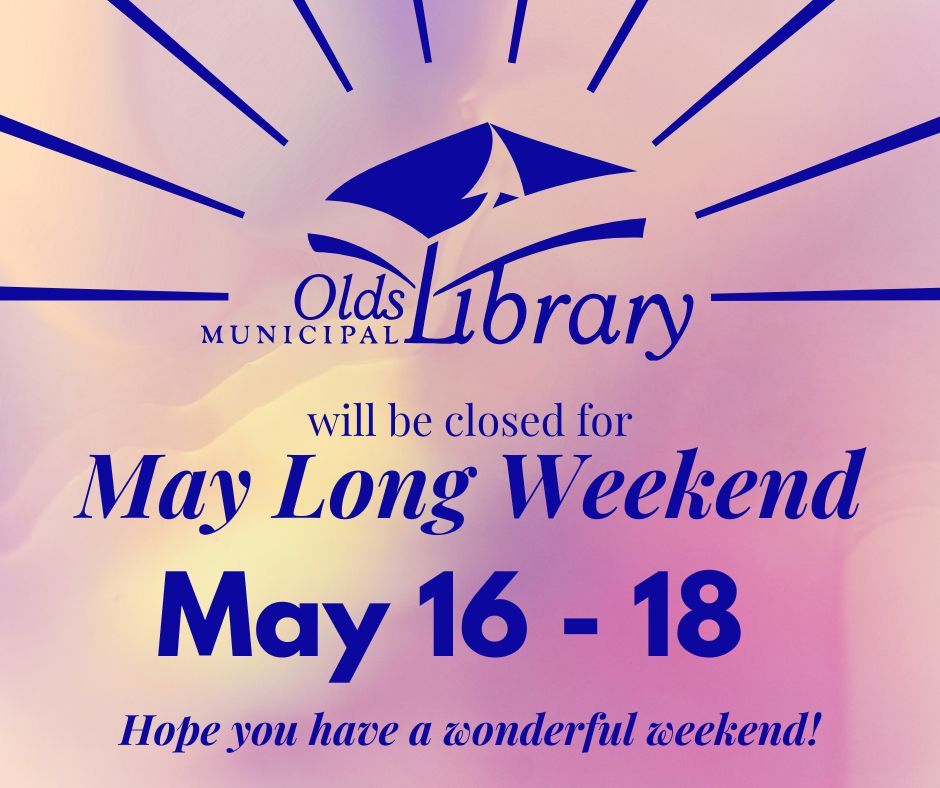 oldslibrary's tweet photo. We will be closed for Victoria Day/May Long weekend:
Saturday, May 16 - Monday, May 18

We will resume regular library hours on Tuesday, May 19.

Regular Hours:
Mon - Fri: 9am - 6pm
Saturdays: 12 - 5pm
Sundays: CLOSED https://t.co/EGZ5ACPxV2