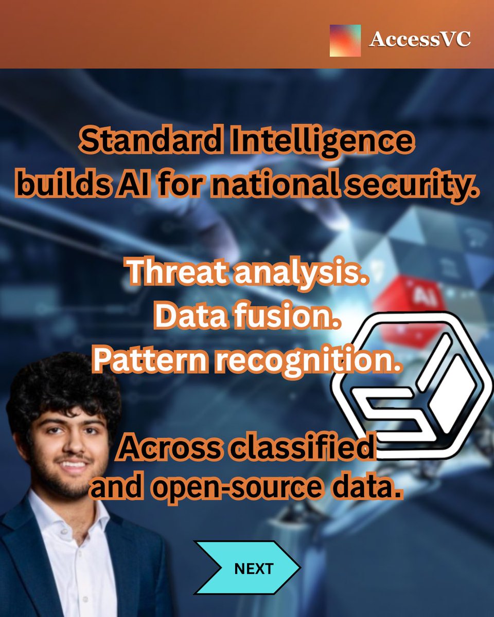 accessvc_'s tweet photo. Standard Intelligence is building AI systems for national security and intelligence applications such as threat analysis, data fusion, pattern recognition across classified and open-source information. 

They came out of stealth with $75 million in a Sequoia-led Series A, backed by a team of former intelligence and defense professionals. Think of it as Palantir, but built from scratch in the AI-native era rather than retrofitted. 

The timing is notable: as geopolitical risk rises and defense AI budgets expand, the companies building AI infrastructure for intelligence agencies are capturing serious capital early.

Why this matters: Sequoia leading a defense AI Series A is a signal that national security has become one of the most fundable categories in venture right now.

Follow @accessvc_ for more startup stories, insights, and breakdowns 🚀

#ai #breakdown #defense #tech #venture
