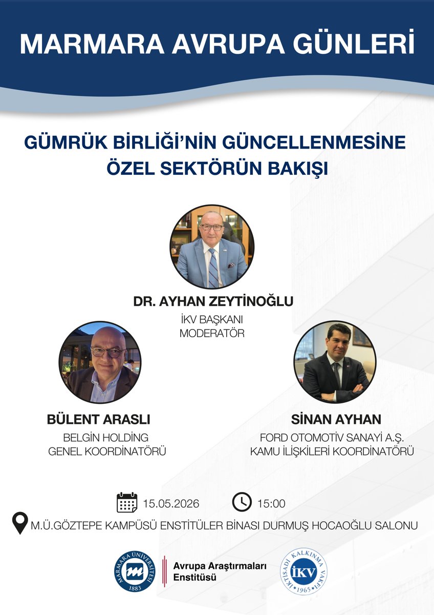 EuropeanMarmara's tweet photo. Marmara Avrupa Günleri’nin ikinci etkinliğinde, “Gümrük Birliği’nin Güncellenmesine Özel Sektörün Bakışı” paneliyle Türkiye-AB ilişkilerini özel sektör perspektifinden tartışıyoruz.

📅 15 Mayıs 2026 | 15.00
📍 M.Ü. Göztepe Kampüsü Enstitüler Binası https://t.co/zCJ2pObuQO