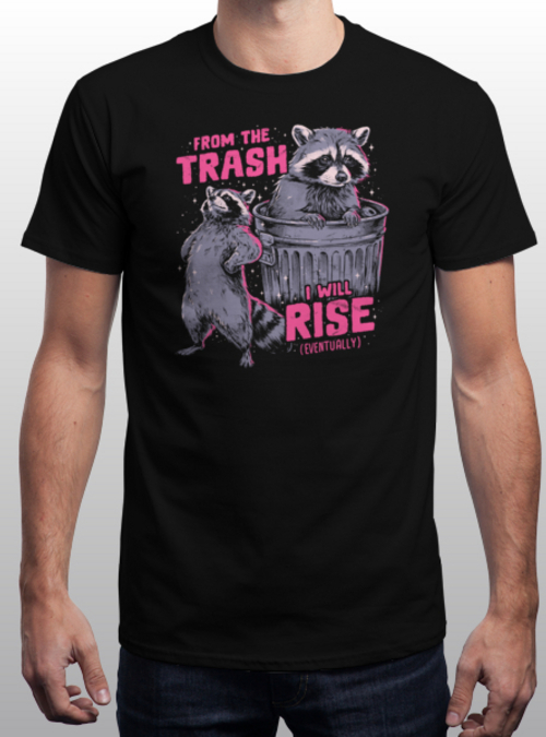 qwertee's tweet photo. "Rise From The Trash" is today's tee on https://t.co/LdSWa6Ss6H RePost for a chance at a FREE TEE! https://t.co/tvq4mmPKLr