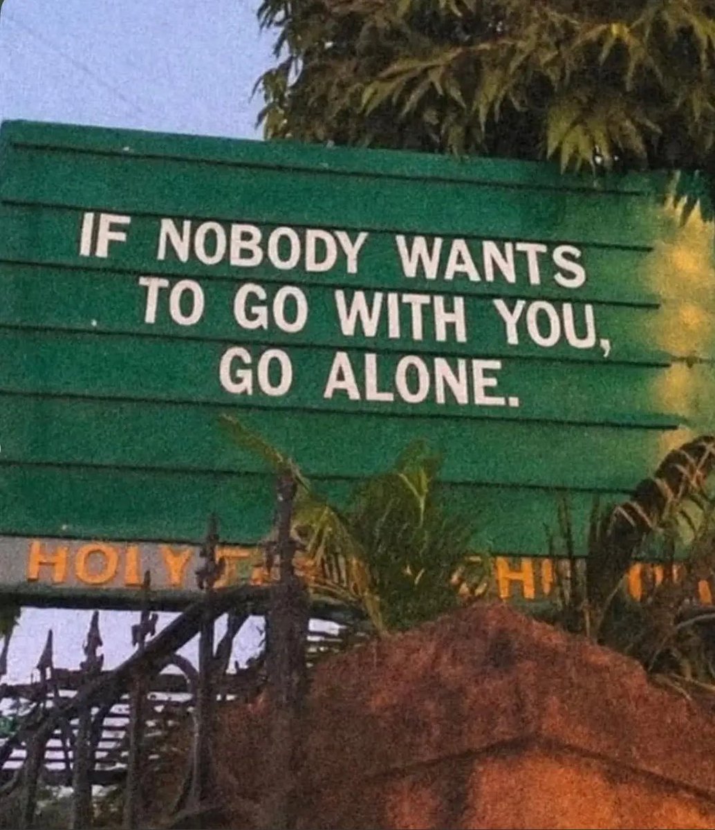 UMaigado's tweet photo. If you want to go far, go alone! https://t.co/b02Eall8VG