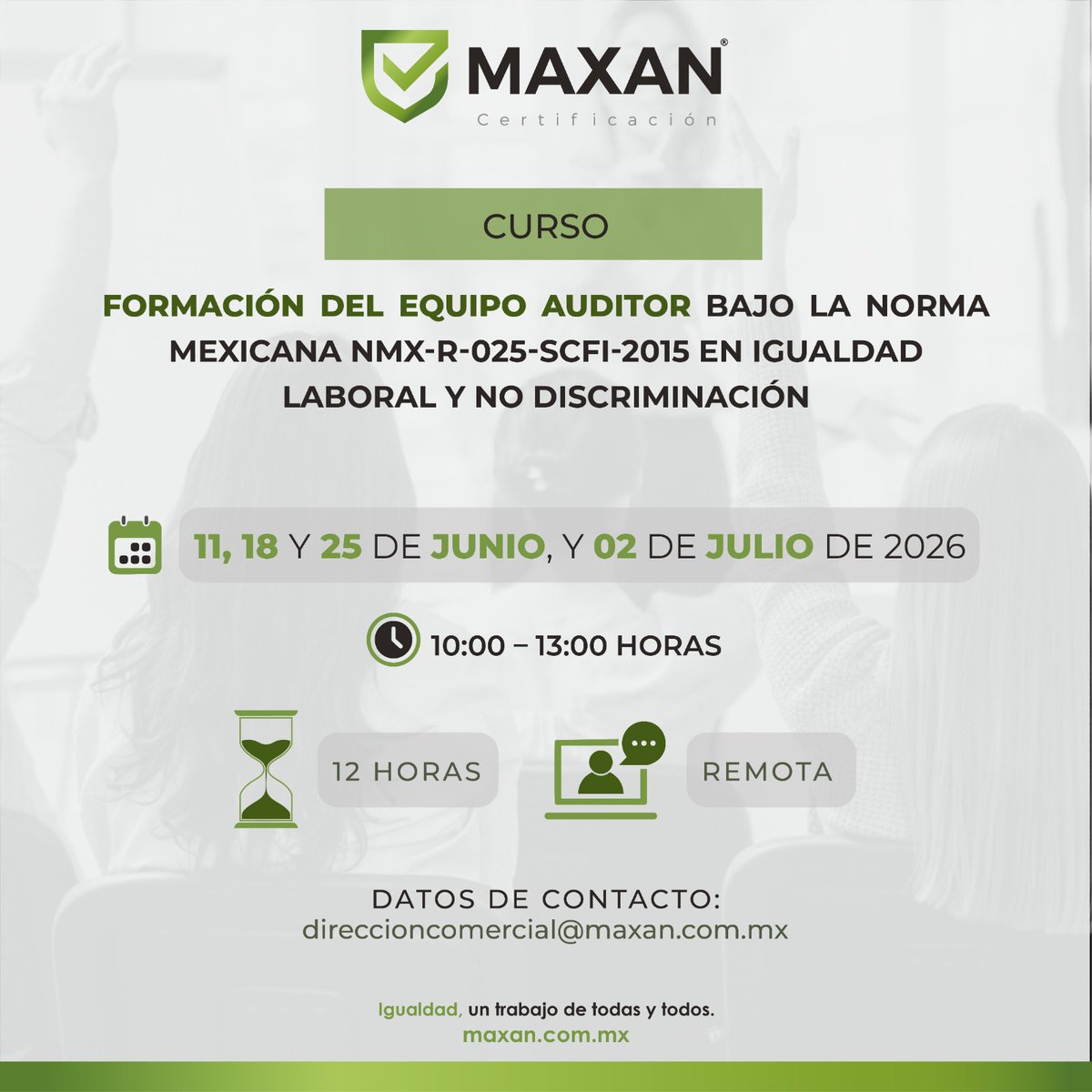 maxan_certifica's tweet photo. 🎓 Curso: Formación del Equipo Auditor bajo la Norma Mexicana NMX-R-025-SCFI-2015 en Igualdad Laboral y No Discriminación.
📅 11, 18 y 25 de junio, y 02 de julio de 2026
⏰ 10:00 – 13:00 horas (12 horas)
💻 En línea
📲 Informes e inscripciones: https://t.co/PH4BasISOw https://t.co/xvpblQ4wAX