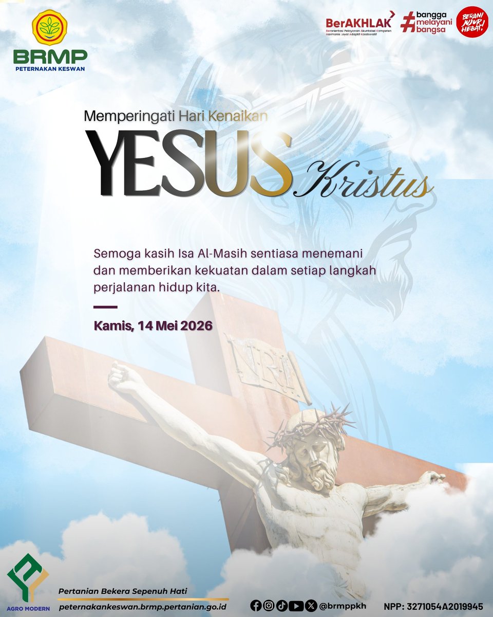 brmppkh's tweet photo. Selamat memperingati Kenaikan Yesus Kristus 14 Mei 2026.

Kasih-Nya yang abadi memberi harapan baru, menguatkan langkah dan menerangi hati dalam setiap perjalanan hidup.

#kenaikanyesuskristus
#prmpkh
#brmp
#kementerianpertanian https://t.co/T2S8LcqCvc