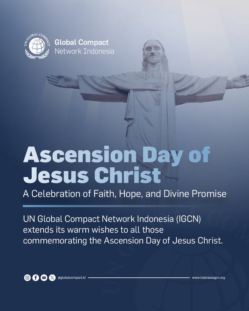 globalcompactid's tweet photo. UN Global Compact Network Indonesia (IGCN) wishes a blessed Ascension Day of Jesus Christ to all who commemorate. ✨

May this sacred day strengthen faith, inspire hope, and bring peace to all.

#AscensionDay #IGCN #UNGlobalCompact #Faith #UnitingBusiness https://t.co/RuQLZI53Fp