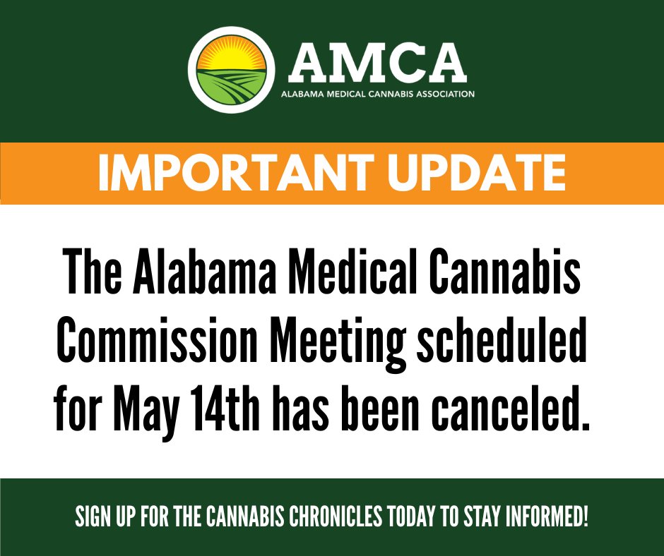 Alabama_MCA's tweet photo. The Alabama Medical Cannabis Commission Meeting scheduled for tomorrow, May 14th has been canceled. https://t.co/cXjmbRcca1