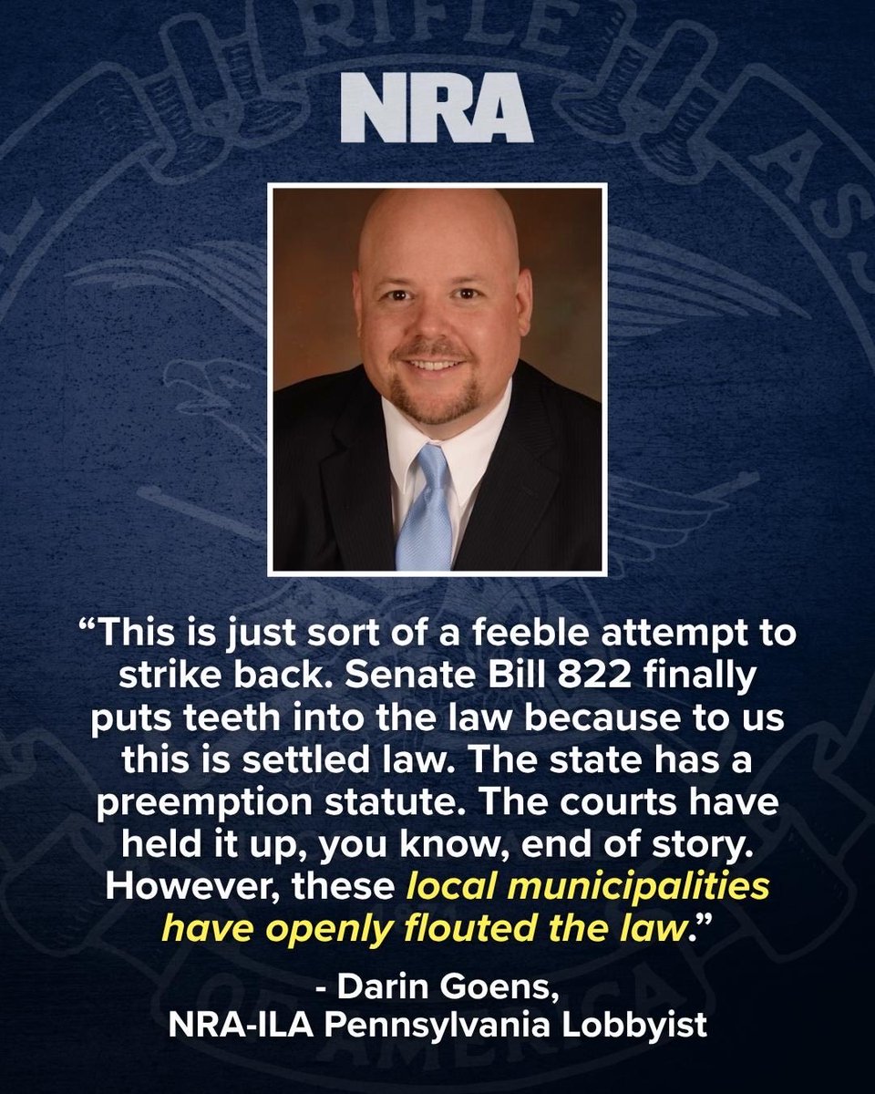NRA's tweet photo. "Senate Bill 822 finally puts teeth into the law because to us this is settled law. The state has a preemption statute," NRA-ILA Pennsylvania lobbyist Darin Goens told @DailyCaller.

Learn more about what's taking place in Pennsylvania: https://t.co/6qubeD2r0R https://t.co/dHaS7hYlKG