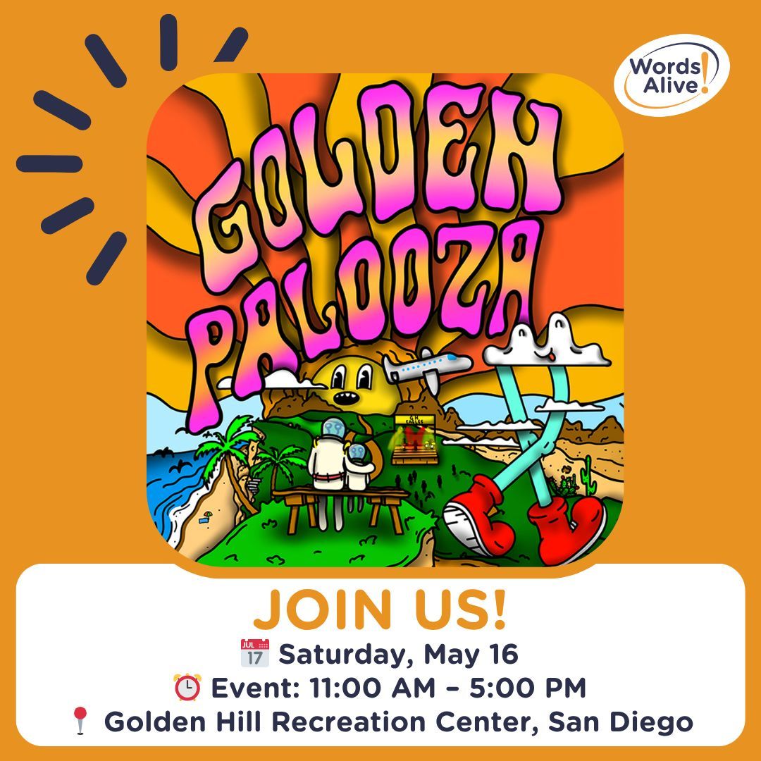 WordsAliveSD's tweet photo. Words Alive will be at Goldenpalooza on May 16! Join us for this free, family celebration supporting literacy and the arts for the neighborhood public school. 📚 Interested in joining us? Contact at soroya@wordsalive.org  #WordsAlive #Volunteer #CommunityHelpers #SanDiegoEvents https://t.co/wf4mAfXazj