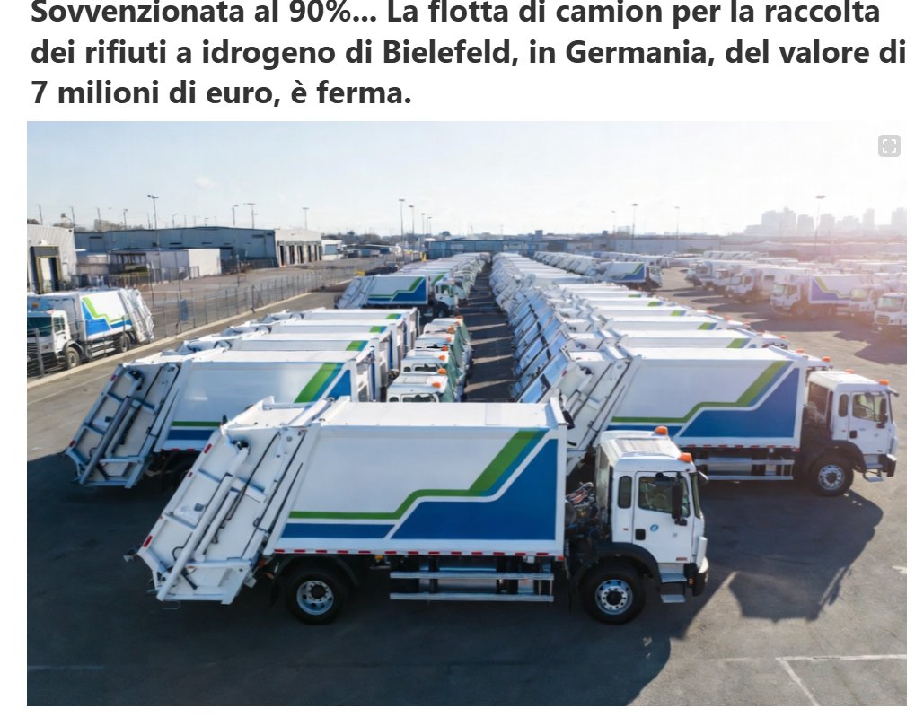 climacritic's tweet photo. La città di Bielefeld in Germania ha acquistato sette camion per la raccolta dei rifiuti a idrogeno per sostituire quelli diesel in omaggio al trasporto "verde"

Il conto è stato di 7 milioni di euro (4 volte più costoso di una flotta diesel normale) con i contribuenti che coprono le spese.

Poi, l'unica stazione di rifornimento della città ha chiuso. Per camion con un'autonomia giornaliera di appena 300 km, questo si è rivelato un problema. La stazione successiva è a 180 km di distanza, il che significa che il rifornimento consumerebbe la maggior parte del percorso.

Quindi, la flotta ora è ferma. 7 milioni di euro in sussidi per camion della spazzatura che non possono raccogliere la spazzatura.

Adesso spiegatemi chi ci ha guadagnato!