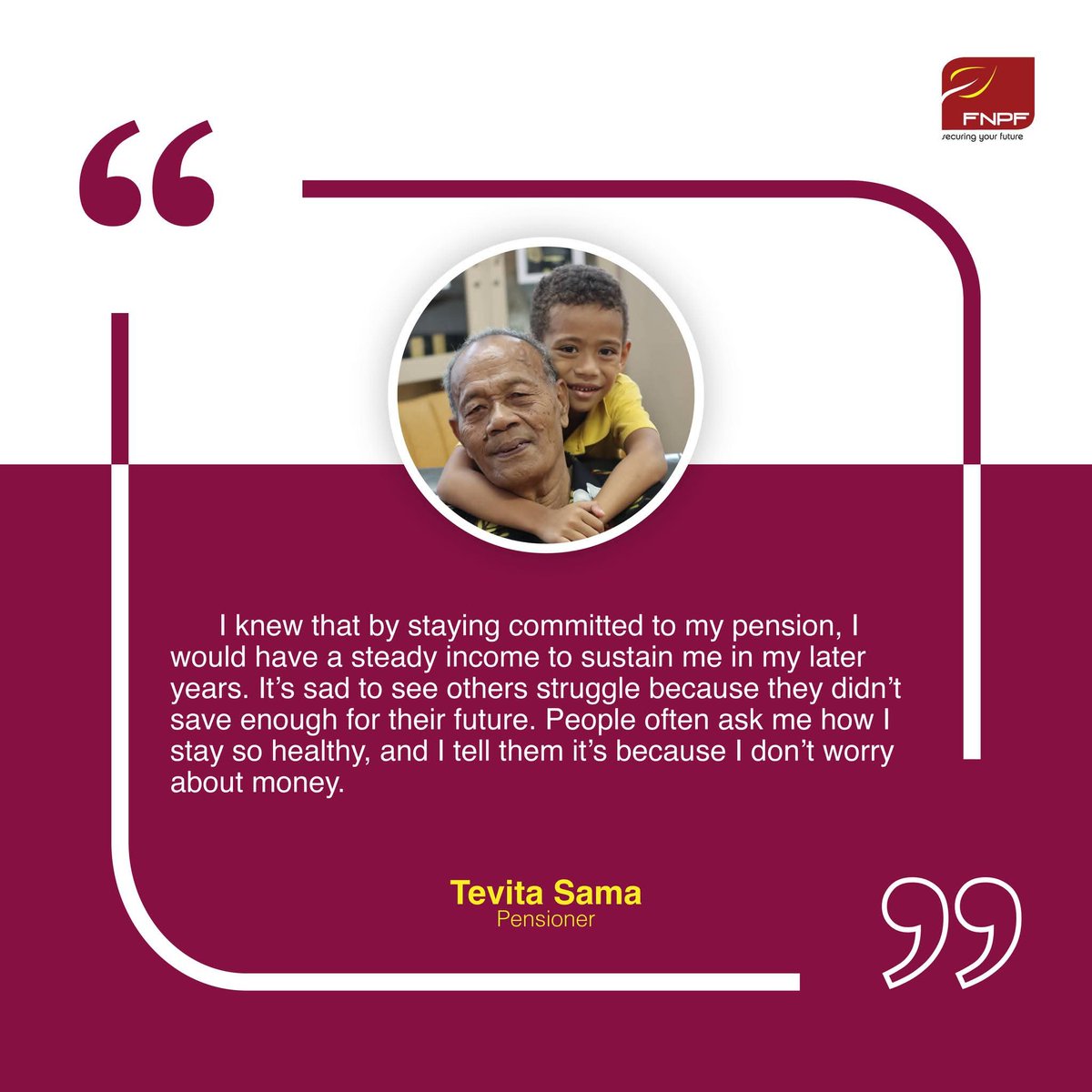 MyFNPF's tweet photo. Click on this link to read FNPF Pensioner Tevita Sama’s story: https://t.co/NJabzePdr7

👉 Nearing retirement? Enquire or sign up for a pension today. For more information, visit our website https://t.co/aYwFcrHufg or call 5857. https://t.co/OWUVdedYd4