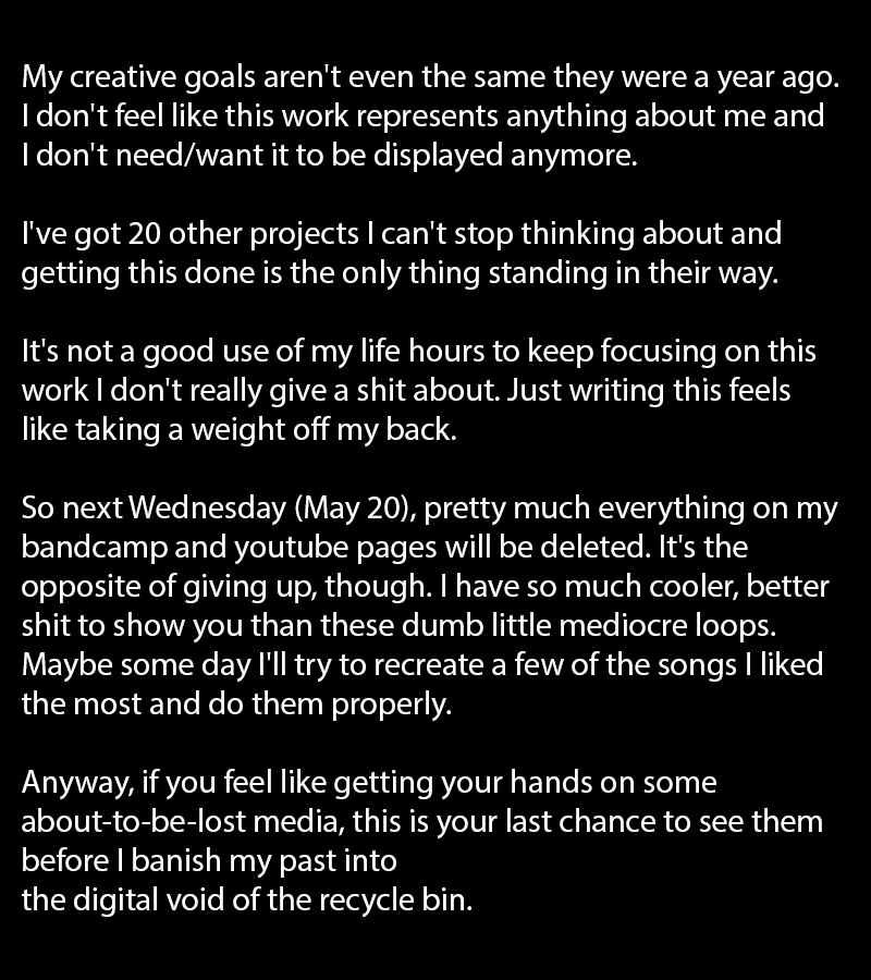 EXKazmer's tweet photo. tldr - im deleting everything on my bandcamp and youtube next week
but not in a sad way https://t.co/vfoCah5IUG