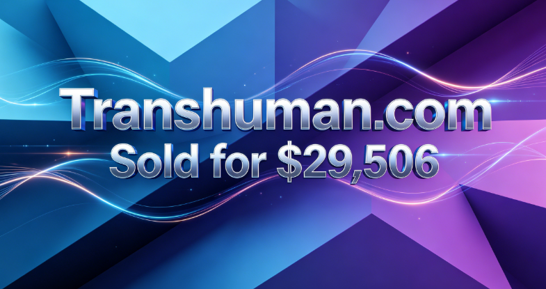 DomainNews24's tweet photo. Domain  Sold!
💰Transhuman .com Sold for $29,506
🛒Sold via GoDaddy
🗓️May 13, 2026
This domain name is suitable for diverse sectors such as biotechnology, AI research and development, smart devices, and future laboratories, possessing potential for direct brand reach and traffic conversion.
more：https://t.co/CIhlswVvAq