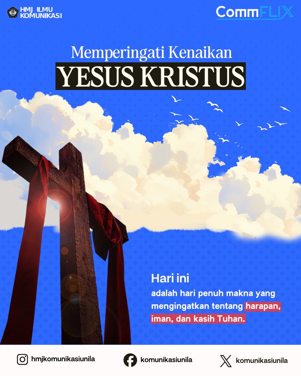 komunikasiunila's tweet photo. Halo, Commers! ✨

Selamat memperingati Kenaikan Yesus Kristus. Semoga peringatan suci ini membawa damai dan sukacita bagi kita semua, serta menguatkan iman dalam setiap langkah kehidupan.

#Communila #CommFLIXsolution #CommX https://t.co/MRqsLzLG0Y