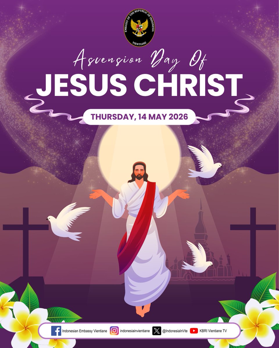 IndonesiaInVte's tweet photo. On the occasion of Ascension Day of Jesus Christ, the Embassy of the Republic of Indonesia in Vientiane extends sincere greetings to all Christians celebrating this holy day. 

#AscensionDay
#KenaikanYesusKristus
#AscensionDay2026
#KBRIVientiane
#IndonesiaInLaos https://t.co/8HP6dV1Scv