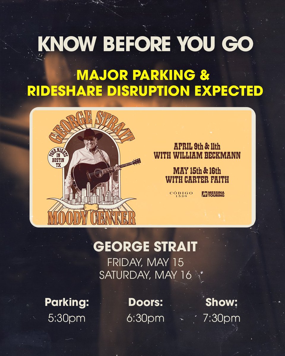 MoodyCenterATX's tweet photo. ⚠️ MAJOR PARKING &amp; RIDESHARE DISRUPTIONS EXPECTED. ⚠️
George Strait returns to Moody Center May 15 and May 16 with special guest Carter Faith.

👕 Early Merch: 4:30pm CT [Friday] | 3:00pm CT [Saturday]
🚙 Parking: 5:30pm CT
🚪Doors: 6:30pm CT
🎤Show : 7:30pm CT https://t.co/nsDmyBsRx8