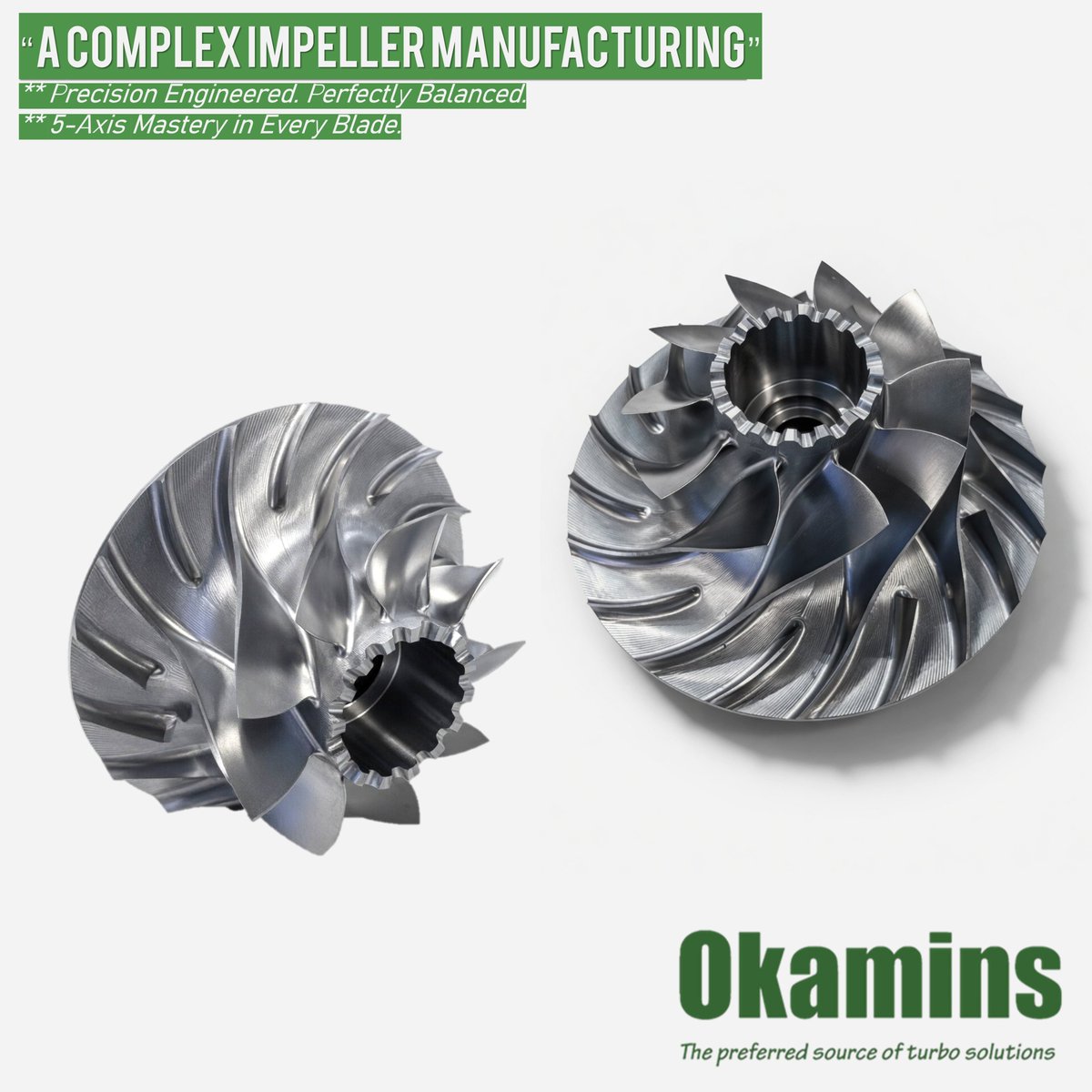 OkaminsTurbo's tweet photo. A Complex Impeller Manufacturing
Precision Engineered. Perfectly Balanced.
5-Axis Mastery in Every Blade.

https://t.co/65gjeg2TKm
https://t.co/ZELqtdUzB4
#turbo #turbocharger #turbochargers
#chra #turbocore #turboparts #turbospareparts
#turboupgrade https://t.co/wEVEdhYYEU