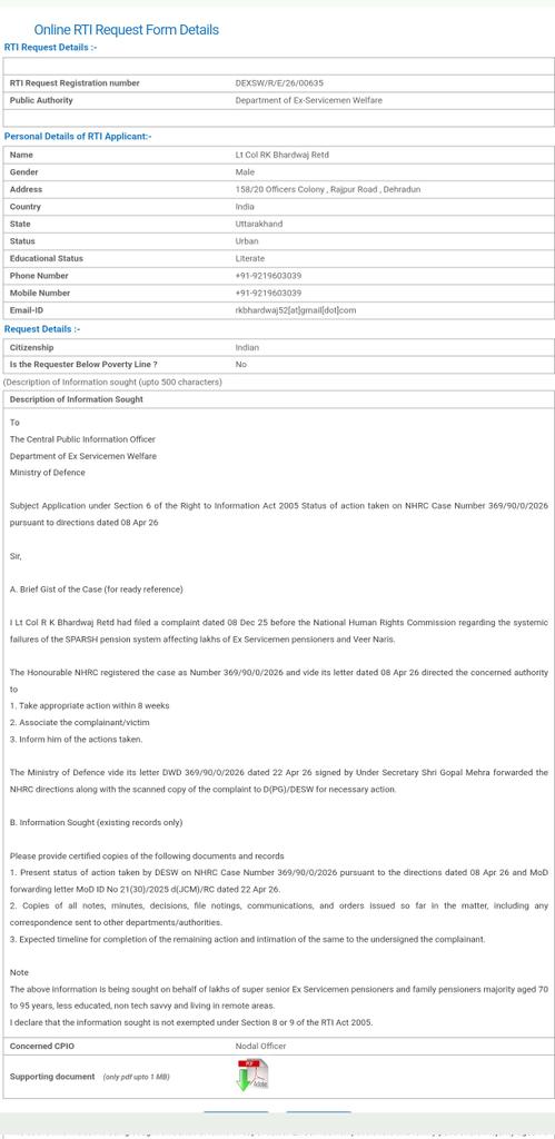 RajKuma35152604's tweet photo. 🔥 DAY 152: NATIONAL HUMAN RIGHTS COMMISSION (NHRC) DISPOSED WITH DIRECTIONS (DWD) OUR CASE No. 369/90/0/2026 ON SPARSH CRISIS – 5 WEEKS PASSED, STILL NO ACTION!
RTI FILED 13 MAY 26 WITH DESW FOR STATUS  

#SPARSHFailsVeterans Campaign 
(👁️ 48,230 Views)
https://t.co/v7owLXiDaZ

📌 EXCLUSIVE FOR PRINT & ELECTRONIC MEDIA  

THE SPARSH CRISIS IN BRIEF
SPARSH has caused severe hardship to lakhs of SUPER-SENIOR Ex-Servicemen (70–95+ years), VEER NARIS (martyr windows) and rural/non-tech-savvy pensioners due to 50%+ flawed data migration (blank/wrong entries), erroneous pensions and dignity violations. Instead of CGDA/PCDA(P) correcting the data themselves using existing 2017 ePPOs and old records, the entire burden was shifted onto aged veterans living in remote areas.  

COMPLETE STORY – NHRC TAKES COGNIZANCE

On 08 Dec 25, We filed a detailed petition on behalf of the affected Ex-Servicemen before the Hon'ble Chairperson National Human Rights Commission.  

NHRC VERBATIM DISPOSED WITH DIRECTIONS (Letter dated 08 Apr 26 – Case No. 369/90/0/2026)

“The complaint/intimation dated 08 Dec 25, received from LT COL R K BHARDWAJ (RETD) in respect of EX-SERVICEMEN PENSIONERS…
This complaint be transmitted to the concerned authority for such action as deemed appropriate. The authority concerned is directed to take appropriate action within 8 weeks associating the complainant/victim and to inform him/her of the action taken in the matter.”  

MoD FORWARDED NHRC LETTER (DWD-369/90/0/2026-reg)

The Ministry of Defence forwarded the NHRC directions and a scanned copy of our original petition to D(PG)/DESW vide their letter MoD I.D. No. 21(30)/2025-d(JCM)/RC dated 22 Apr 26 for necessary action.  
5 WEEKS HAVE ALREADY PASSED
No intimation of any action taken has been received by the complainant till date.  

LATEST DEVELOPMENT (13 May 26)

We have filed RTI DEXSW/R/E/26/00635 with Department of Ex-Servicemen Welfare seeking:  
1.  Present status of action taken by DESW on NHRC Case No. 369/90/0/2026 pursuant to NHRC directions dated 08 Apr 26 and MoD forwarding letter.  
2.  Copies of all notes, minutes, decisions, file notings, communications and orders issued so far.  
3.  Expected timeline for completion of action and intimation to the NHRC  and undersigned.

HUMANITARIAN COST

Lakhs of SUPER-SENIOR veterans and Veer Naris continue to suffer erroneous pensions, access barriers and dignity violations despite Hon'ble CAG also ordering suo moto #SPARSH Efficiency-cum-Performance Audit  and NHRC issuing clear directions.  

MOST HUMBLE APPEAL 🙏

To Hon’ble Prime Minister Sh Narendra Modi Ji and Defence Minister Sh Rajnath Singh Ji: 
Kindly direct -
◾ Secretary ESW to immediately:
   ▪️Complete the action directed by NHRC within the remaining 3 weeks
   ▪️Associate the complainant and intimate the action taken to NHRC 
◾ Defence Secretary to Instruct
 CGDA/PCDA(P): 
   ▪️Undertake bulk legacy data correction themselves and 
  ▪️Allow temporary bank opt-out for ESM above 70 years and family pensioners till SPARSH stabilises  

We continue to place full faith in your compassion and commitment for the welfare of those who served the nation selflessly.  

Jai Hind! 🇮🇳 

@PMOIndia
#PrincipalSecretaryToPrimeMinister
@DefenceMinIndia
@DrJitendraSingh
@IndiaCAG 
@India_NHRC
#ShKhaleelAhmed #ConsultantLawSB6
@SpokespersonMoD 
#DefenceSecretary 
#ShRajeshKumarSingh
#FADS
#ShVishvajitSahai
@secyesw 
#SmtSukritiLikhi
@DefenceAccounts 
#CGDA
@PcdaPensions  
@HQ_IDS_India #CDS
@adgpi @indiannavy @IAF_MCC
@Vedmalik1 @arunp2810
@kayjay34350 @Ptr6Vb
@rakesharma15 @KatochPrakash
@ragarwal @ColTekpal @RDXThinksThat @amitabhafirst @kkhushal9 @Ravindra_Fouji
@IndianExpress @the_hindu
@timesofindia @htTweets
@thetribunechd @moneycontrolcom
@jomalhotra @BDUTT @ravish_journo
@aajtak @ndtv @republic @ABPNews @ZeeNews @TimesNow @News18India